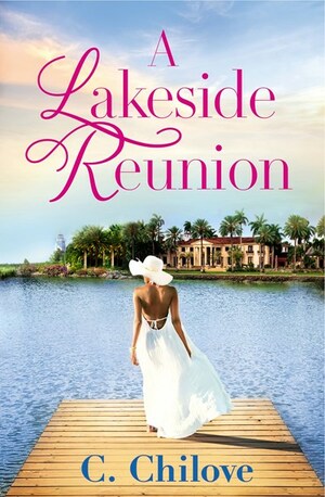 A Lakeside Reunion by C. Chilove