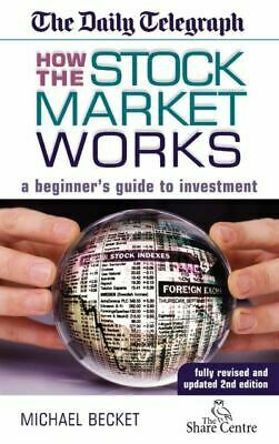 How The Stock Market Works by Michael Becket