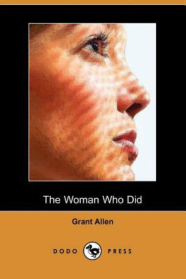 The Woman Who Did (Dodo Press) by Grant Allen