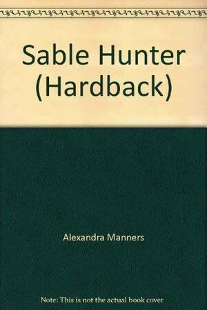 Sable Hunter by Alexandra Manners