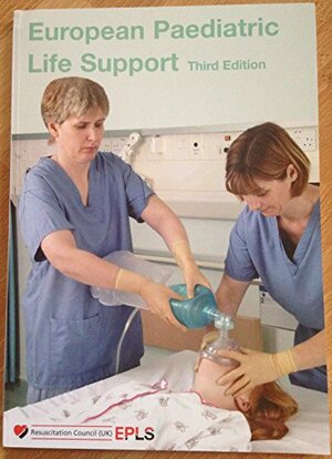 European Paediatric Life Support Manual by Ian Maconochie, Sheila Simpson