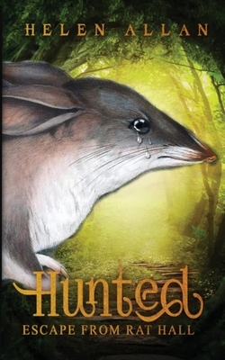 Hunted: Escape from rat hall by Helen Allan