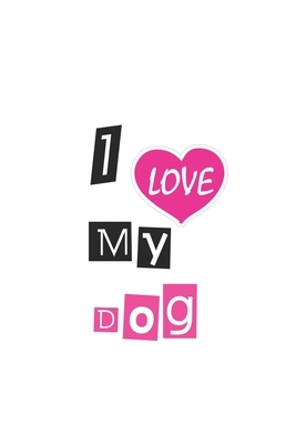 I love My Dog by Ylaa Ylaa