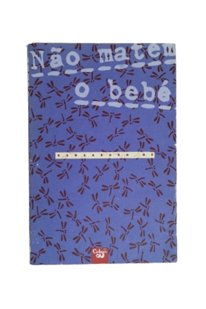 Não matem o bebé by Kenzaburō Ōe