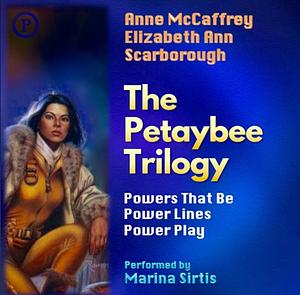 The Petaybee Trilogy by Anne McCaffrey