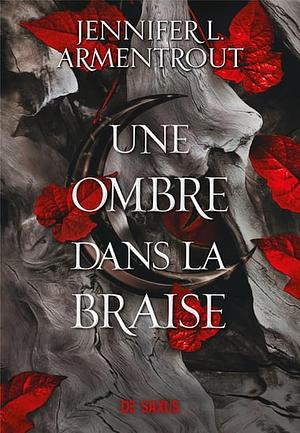 Une ombre dans la braise by Jennifer L. Armentrout