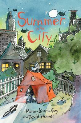 Summer in the City by Marie-Louise Gay, David Homel