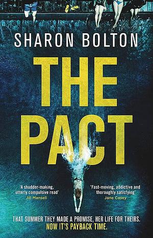 The Pact: A dark and compulsive thriller about secrets, privilege and revenge by Sharon Bolton, Sharon Bolton
