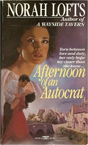 Afternoon of  an Autocrat by Norah Lofts