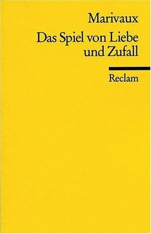 Das Spiel von Liebe und Zufall by Gerda Scheffel, Marivaux