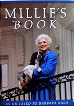 Millie's Book: As Dictated to Barbara Bush by Barbara Bush