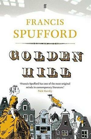 Golden Hill by Francis Spufford