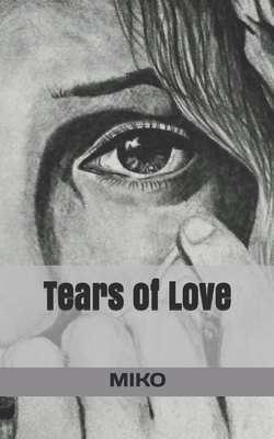 Tears of Love by Miko