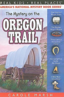 The Mystery on the Oregon Trail by Carole Marsh