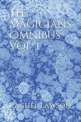 The Magicians Omnibus Vol: 1 by Rachel Lawson