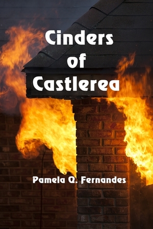 Cinders of Castlerea by Pamela Q. Fernandes