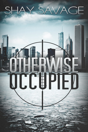 Otherwise Occupied by Shay Savage