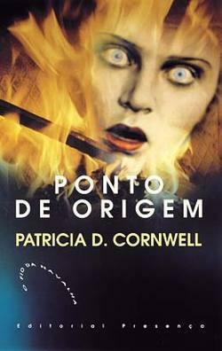 Ponto de Origem by Patricia Cornwell