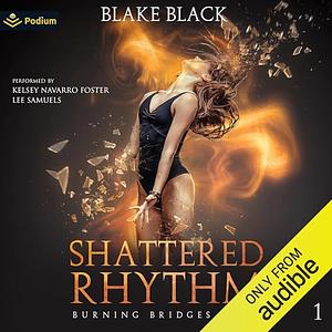 Shattered Rhythm by Blake Black