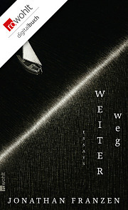 Weiter weg: Essays by Jonathan Franzen