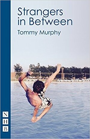 Strangers in Between by Tommy Murphy