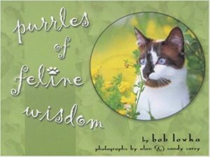 Purrles of Feline Wisdom by Bob Lovka