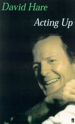 Acting Up by David Hare