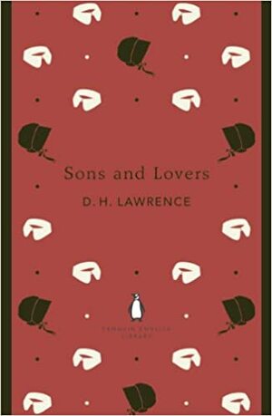 Sons and Lovers by D. H. Lawrence