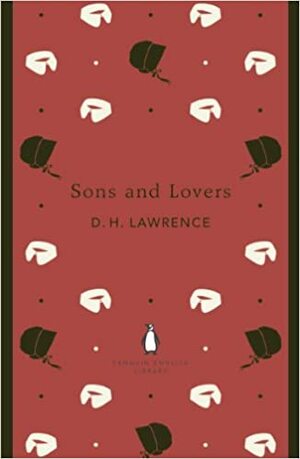 Sons and Lovers by D.H. Lawrence