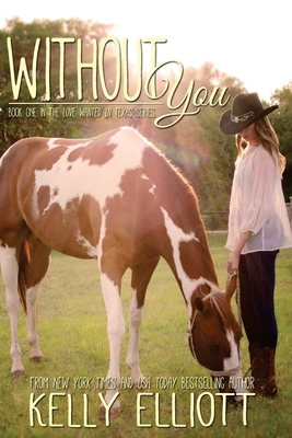 Without You by Kelly Elliott