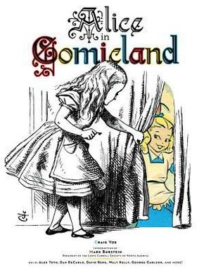 Alice in Comicland by Jack Davis, Craig Yoe, George Carlson, Walt Kelly, R.F. Outcault, Alex Toth, Harvey Kurtzman, Dan DeCarlo, Dave Berg