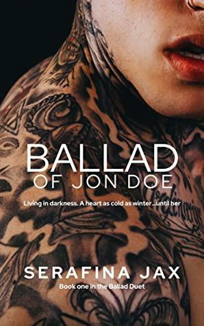 Ballad of Jon Doe by Serafina Jax