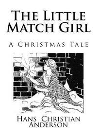 The Little Match Girl by Hans Christian Andersen