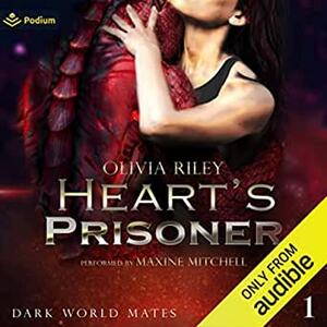 Heart's Prisoner by Olivia Riley