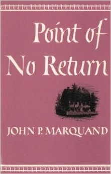 Point of No Return by John P. Marquand
