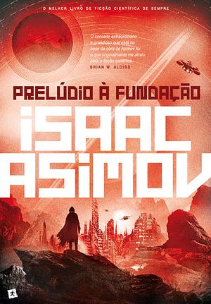 Prelúdio à Fundação by Isaac Asimov