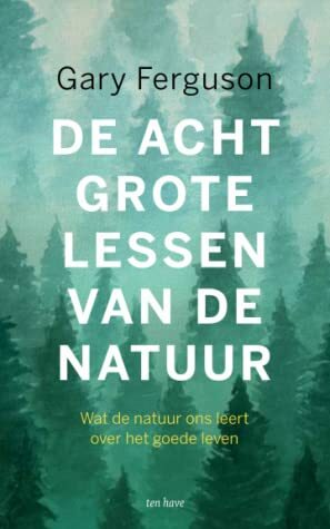 De acht grote lessen van de natuur by Albert Bodde, Gary Ferguson