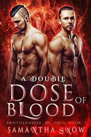 A Double Dose Of Blood by Samantha Snow, Samantha Snow