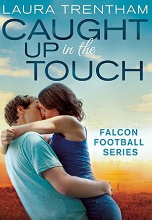 Caught Up in the Touch by Laura Trentham