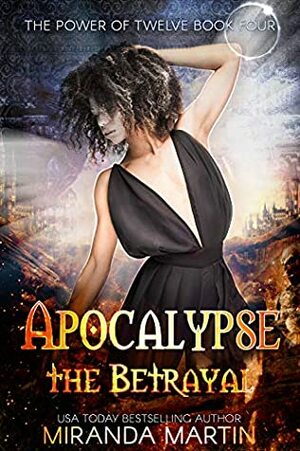 Apocalypse the Betrayal by Miranda Martin
