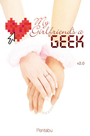 My Girlfriend's a Geek, Vol. 2 (light novel) by Pentabu