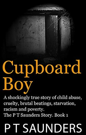 Cupboard Boy: Dare you Read? by P.T. Saunders