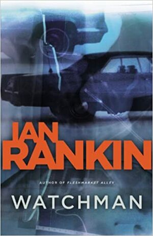 Watchman by Ian Rankin