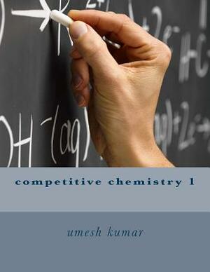 competitive chemistry 1 by Umesh Kumar