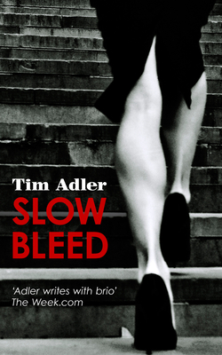 Slow Bleed by Tim Adler