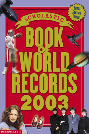 The Scholastic Book Of World Records 2003 by Jenifer Corr Morse