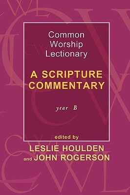 Common Worship Lectionary - A Scripture Commentary Year B by 