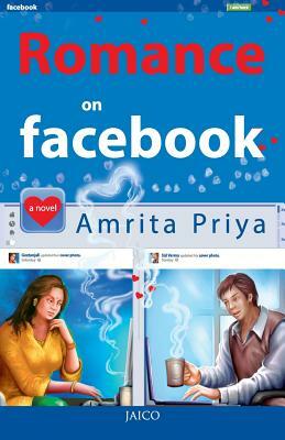 Romance on Facebook by Amrita Priya