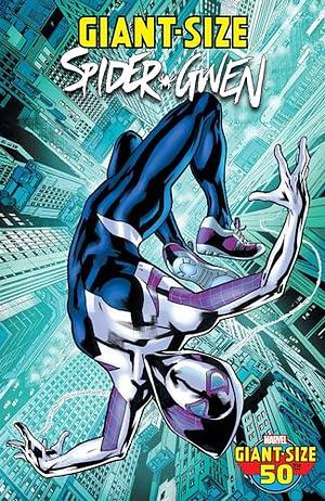 Giant-Size Spider-Gwen (2024) #1 by Alba Glez, Melissa Flores, Bryan Hitch