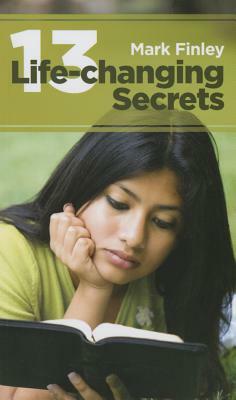 Thirteen Life-Changing Secrets by Mark Finley